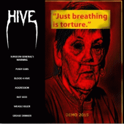 Hive (CAN) : Just Breathing Is Torture